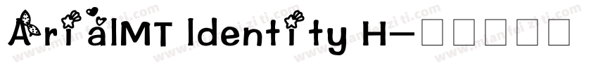 ArialMT ldentity H字体转换